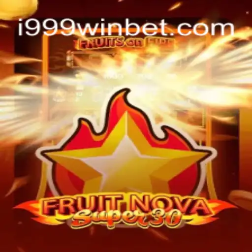 Exploring FruitrNovaSupe30: The Premium Slot Experience on i999Win.COM Platform