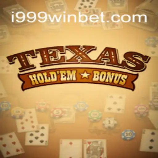 Experience the Excitement of Texas Hold'em Bonus on i999Win.COM