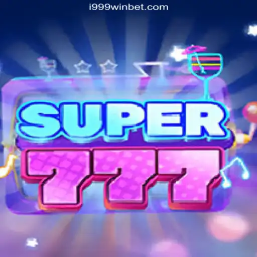 Exploring Super777: The Ultimate Gaming Experience on i999Win.COM Platform - Oficial Slots Brasil #1
